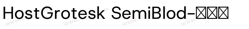 HostGrotesk SemiBlod字体转换 HostGrotesk SemiBlod字体转换